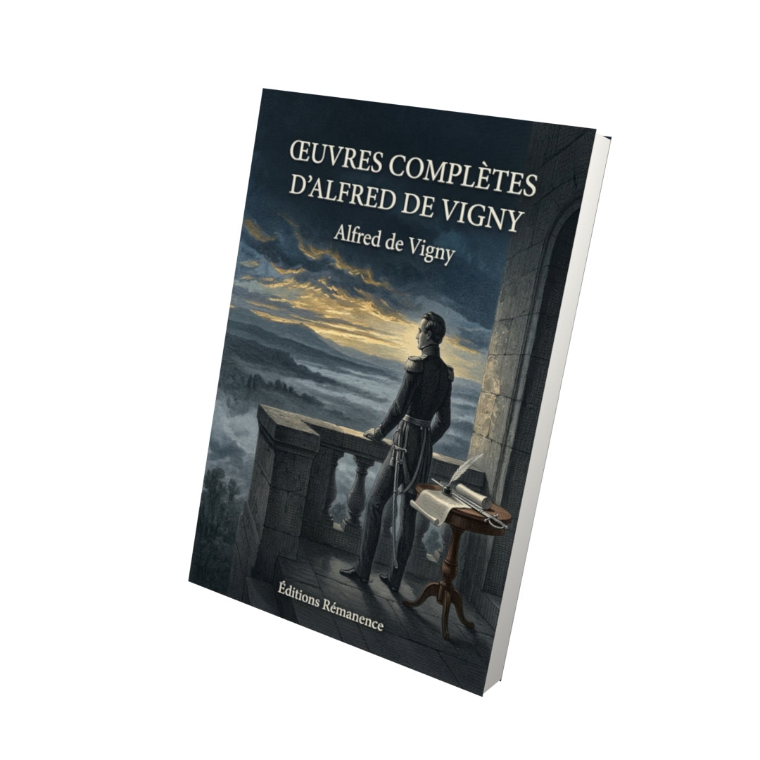 Livre Œuvres complètes d’Alfred de Vigny par Alfred de Vigny - Vue 3D - Editions Remanence
