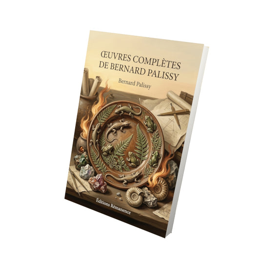 Livre Œuvres complètes de Bernard Palissy par Bernard Palissy - Vue 3D - Editions Remanence
