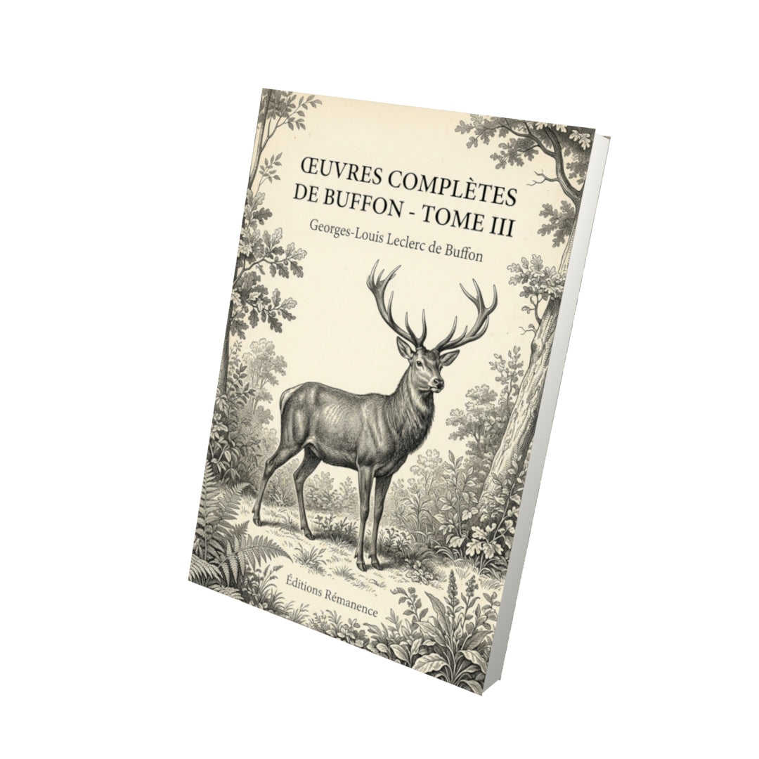 Livre Œuvres complètes de Buffon - Tome III par Georges-Louis Leclerc de Buffon - Vue 3D - Editions Remanence