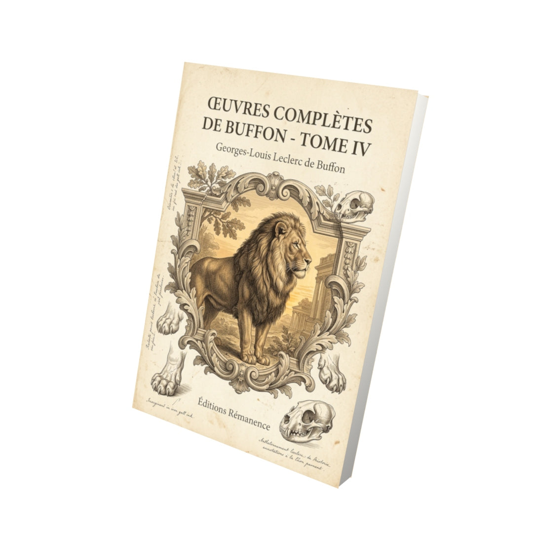 Livre Œuvres complètes de Buffon - Tome IV par Georges-Louis Leclerc de Buffon - Vue 3D - Editions Remanence