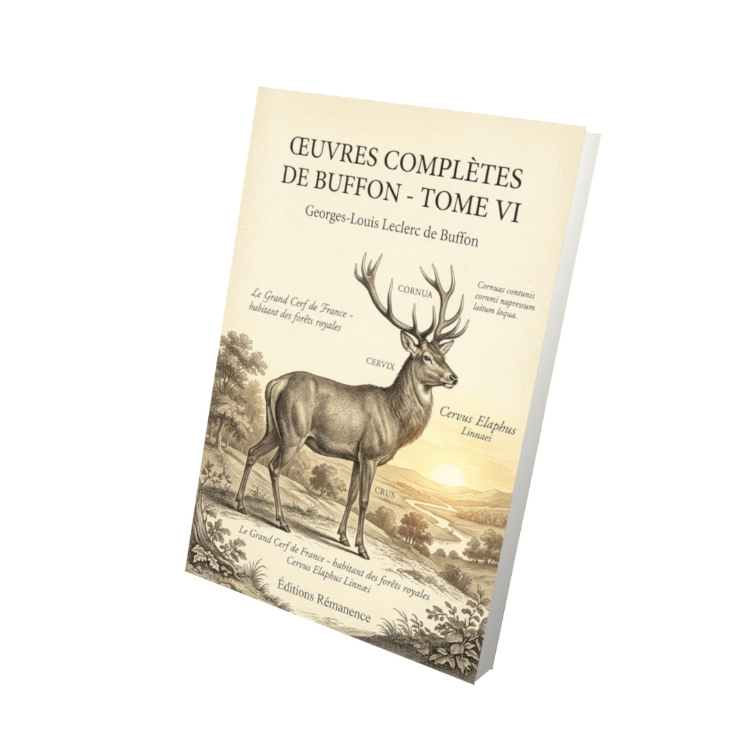 Livre Œuvres complètes de Buffon - Tome VI par Georges-Louis Leclerc de Buffon - Vue 3D - Editions Remanence
