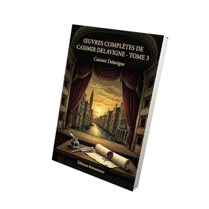 Œuvres complètes de Casimir Delavigne - Tome 3 - Casimir Delavigne