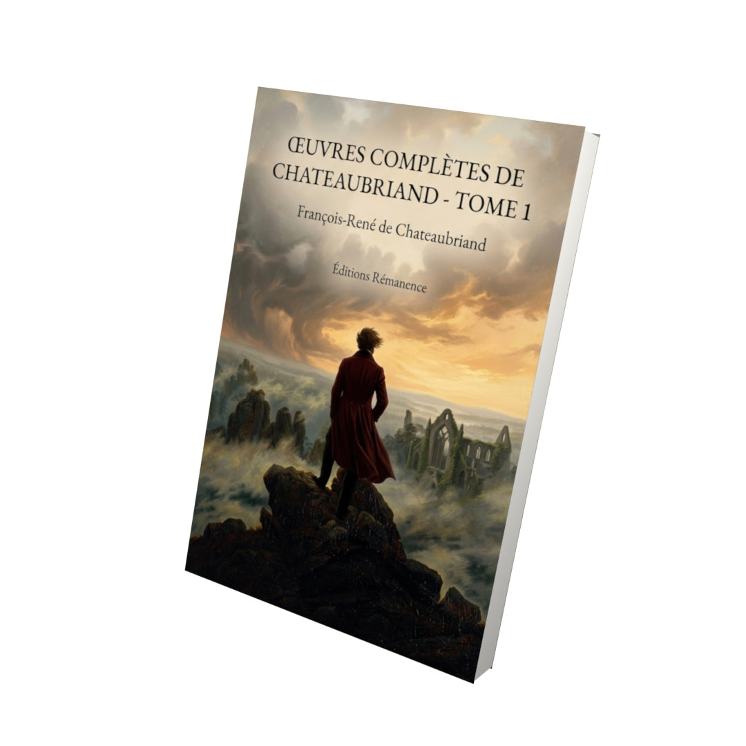 Livre Œuvres complètes de Chateaubriand - Tome 2 par François-René de Chateaubriand - Vue 3D - Editions Remanence