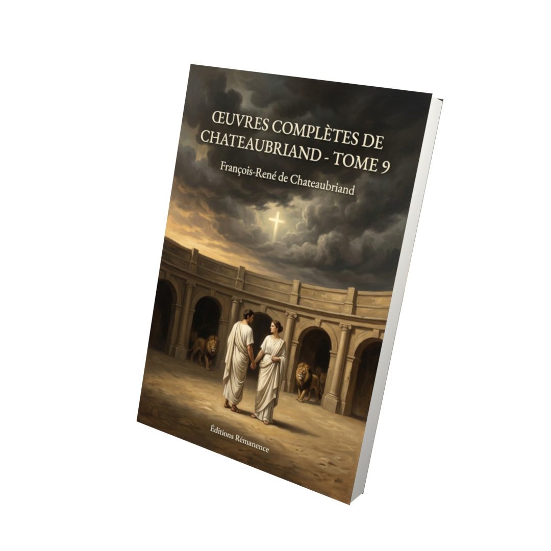 Livre Œuvres complètes de Chateaubriand - Tome 9 par François-René de Chateaubriand - Vue 3D - Editions Remanence