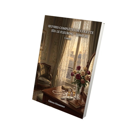 Livre Œuvres complètes de Colette (éd. Le Fleuron) - Tome III par Colette - Vue 3D - Editions Remanence