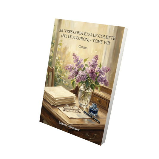 Livre Œuvres complètes de Colette (éd. Le Fleuron) - Tome VIII par Colette - Vue 3D - Editions Remanence