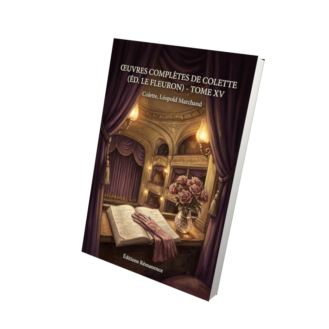 Livre Œuvres complètes de Colette (éd. Le Fleuron) - Tome XV par Colette, Léopold Marchand - Vue 3D - Editions Remanence