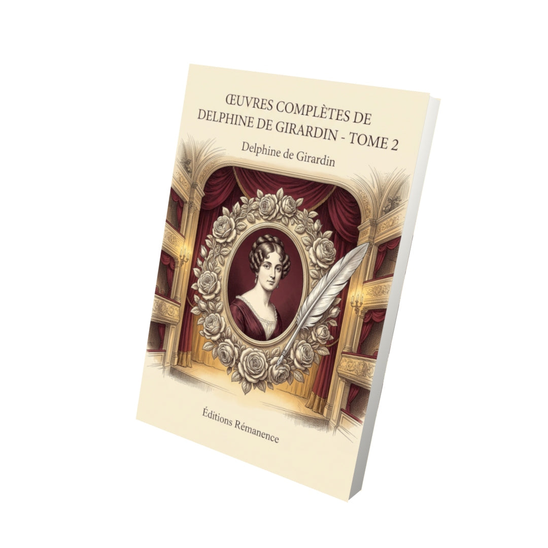 Livre Œuvres complètes de Delphine de Girardin - Tome 2 par Delphine de Girardin - Vue 3D - Editions Remanence