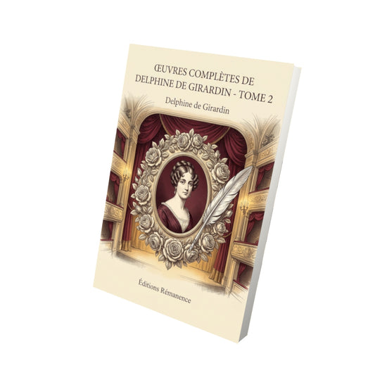 Livre Œuvres complètes de Delphine de Girardin - Tome 2 par Delphine de Girardin - Vue 3D - Editions Remanence