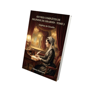 Œuvres complètes de Delphine de Girardin - Tome 3 - Delphine de Girardin
