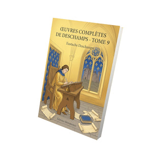 Œuvres complètes de Deschamps - Tome 9 - Eustache Deschamps