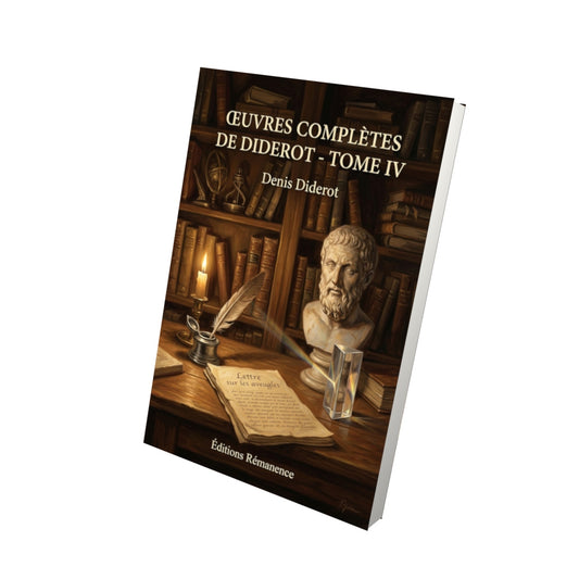 Livre Œuvres complètes de Diderot - Tome IV par Denis Diderot - Vue 3D - Editions Remanence