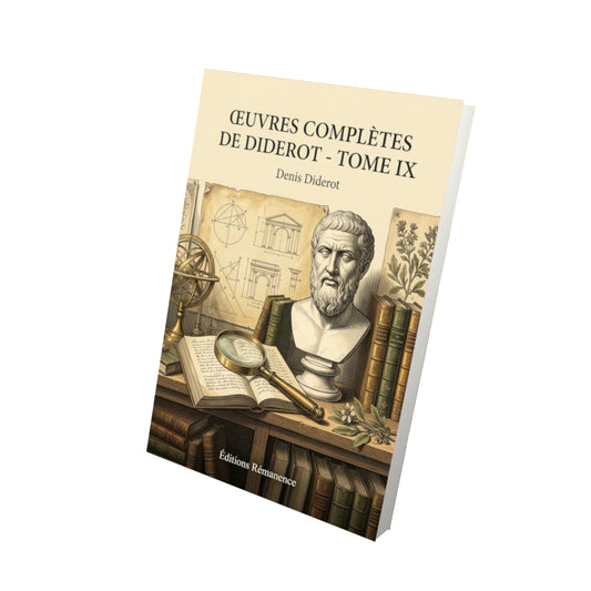 Livre Œuvres complètes de Diderot - Tome IX par Denis Diderot - Vue 3D - Editions Remanence