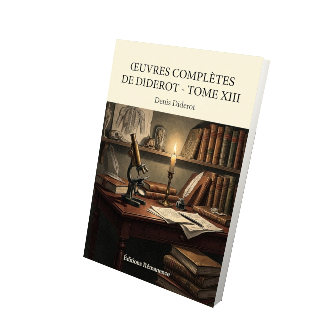 Livre Œuvres complètes de Diderot - Tome XIII par Denis Diderot - Vue 3D - Editions Remanence