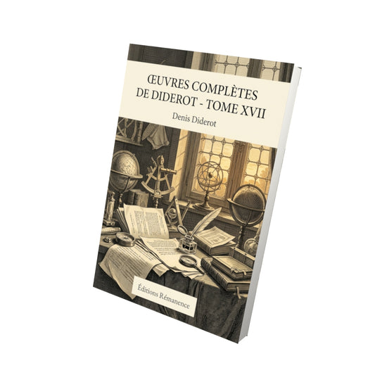Livre Œuvres complètes de Diderot - Tome XVII par Denis Diderot - Vue 3D - Editions Remanence