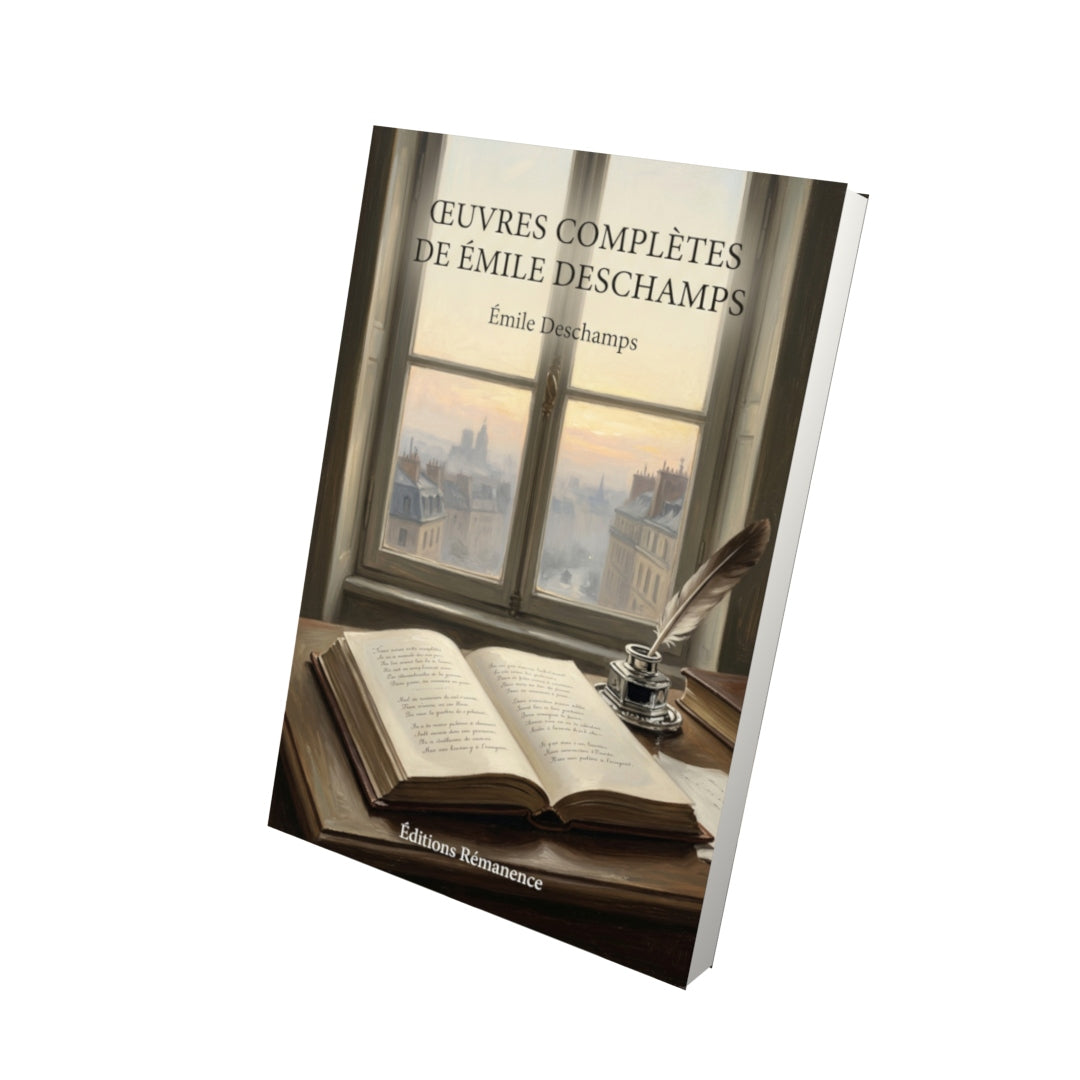 Livre Œuvres complètes de Émile Deschamps par Émile Deschamps - Vue 3D - Editions Remanence
