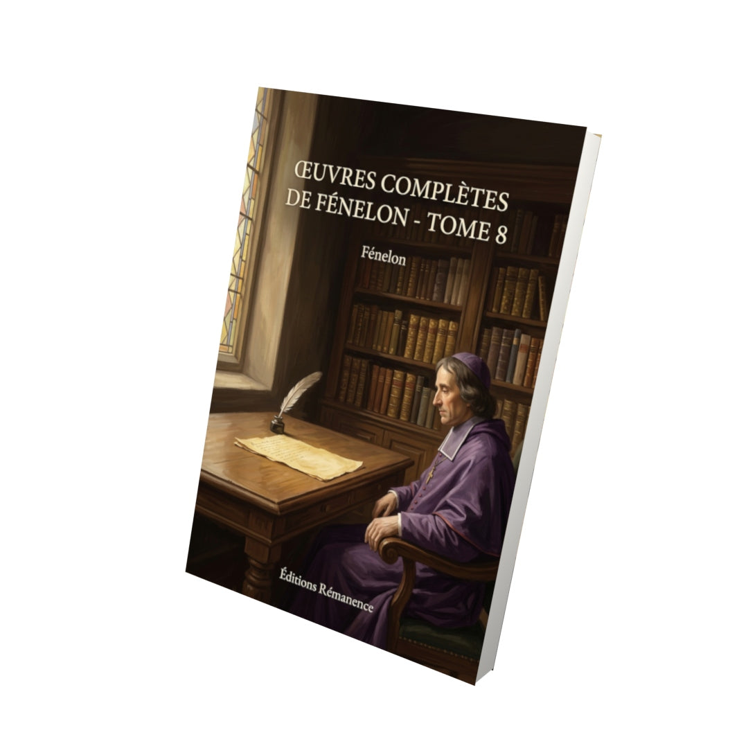 Livre Œuvres complètes de Fénelon - Tome 8 par Fénelon - Vue 3D - Editions Remanence