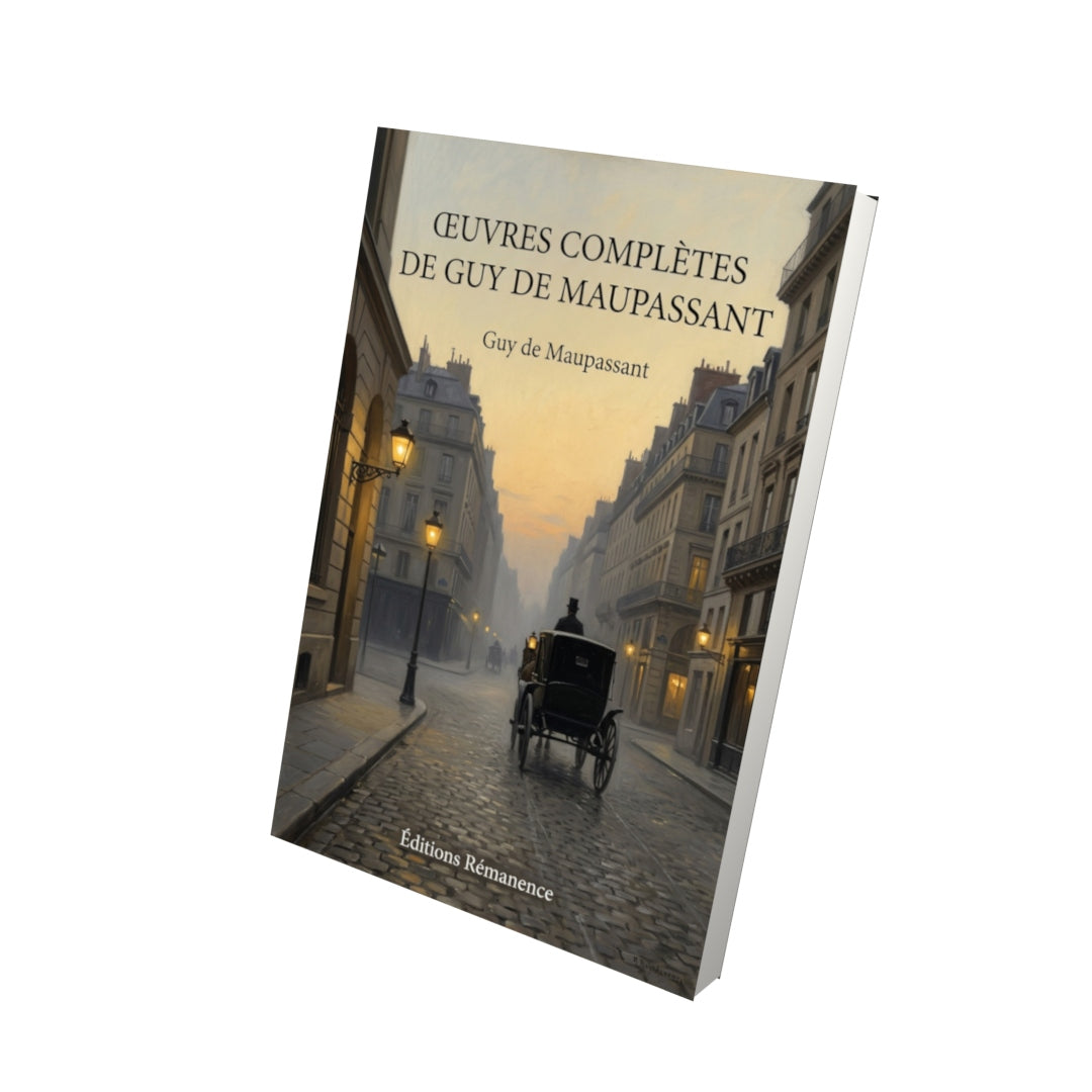 Livre Œuvres complètes de Guy de Maupassant par Guy de Maupassant - Vue 3D - Editions Remanence