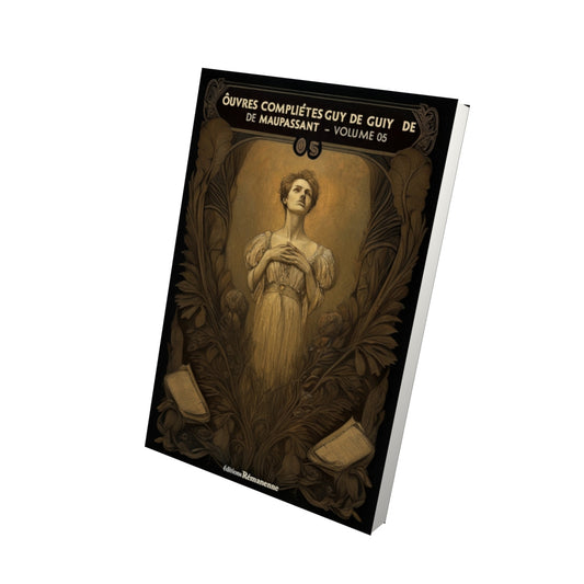 Livre Œuvres complètes de Guy de Maupassant - volume 05 - Vue 3D - Editions Remanence