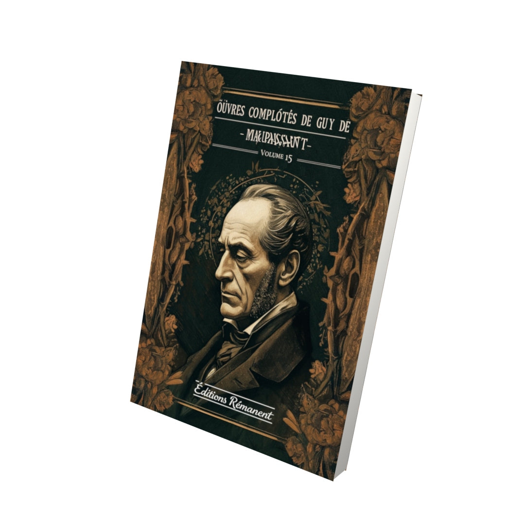 Livre Œuvres complètes de Guy de Maupassant - volume 15 - Vue 3D - Editions Remanence