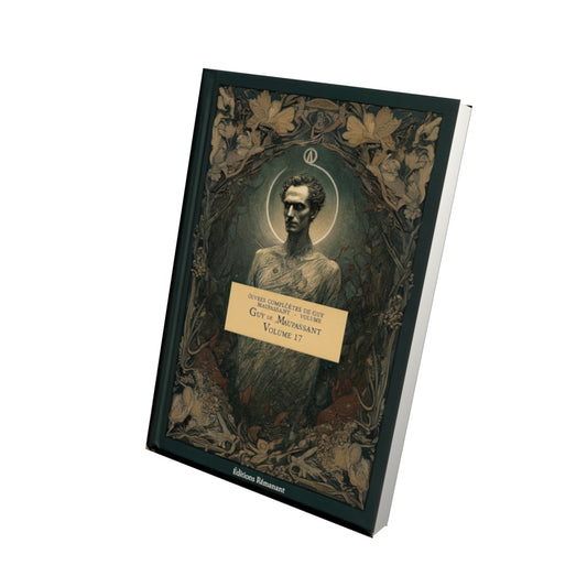 Livre Œuvres complètes de Guy de Maupassant - volume 17 - Vue 3D - Editions Remanence