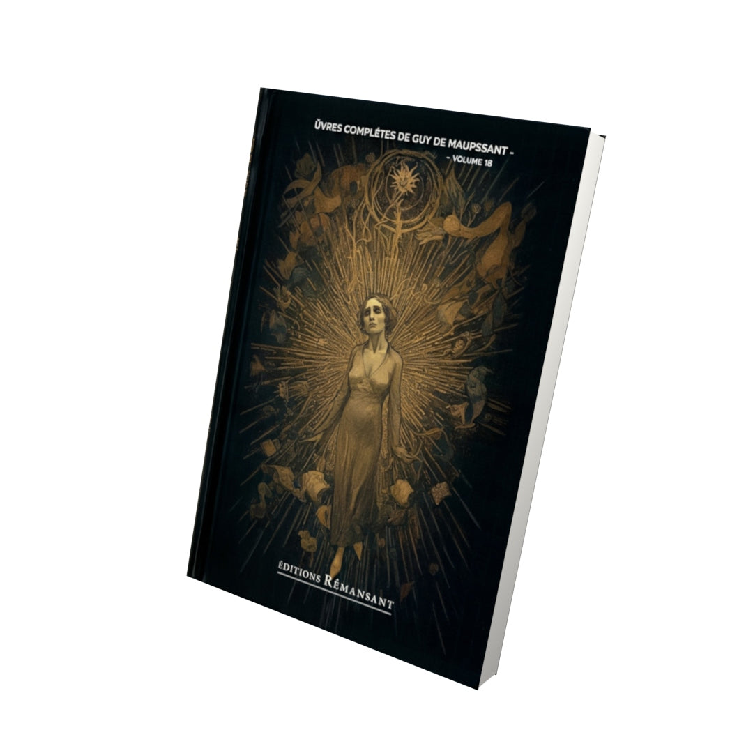 Livre Œuvres complètes de Guy de Maupassant - volume 18 - Vue 3D - Editions Remanence