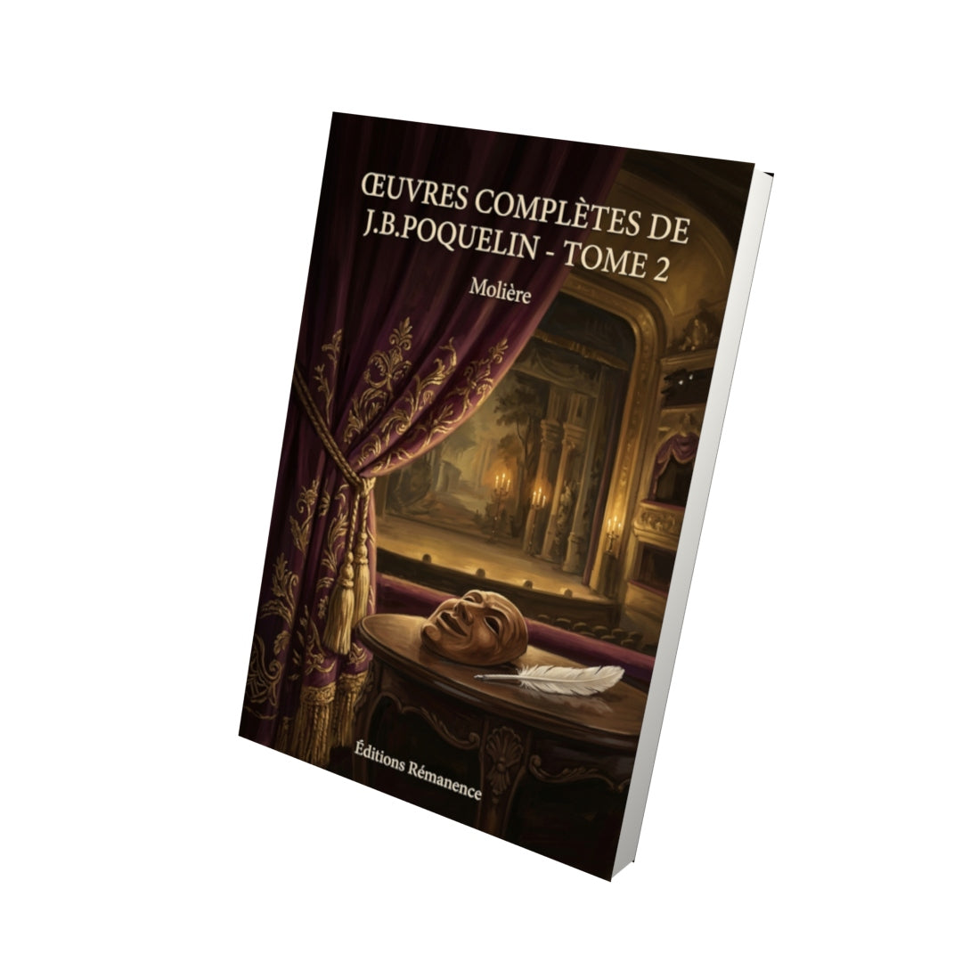 Livre Œuvres complètes de J.B.Poquelin - Tome 2 par Molière - Vue 3D - Editions Remanence