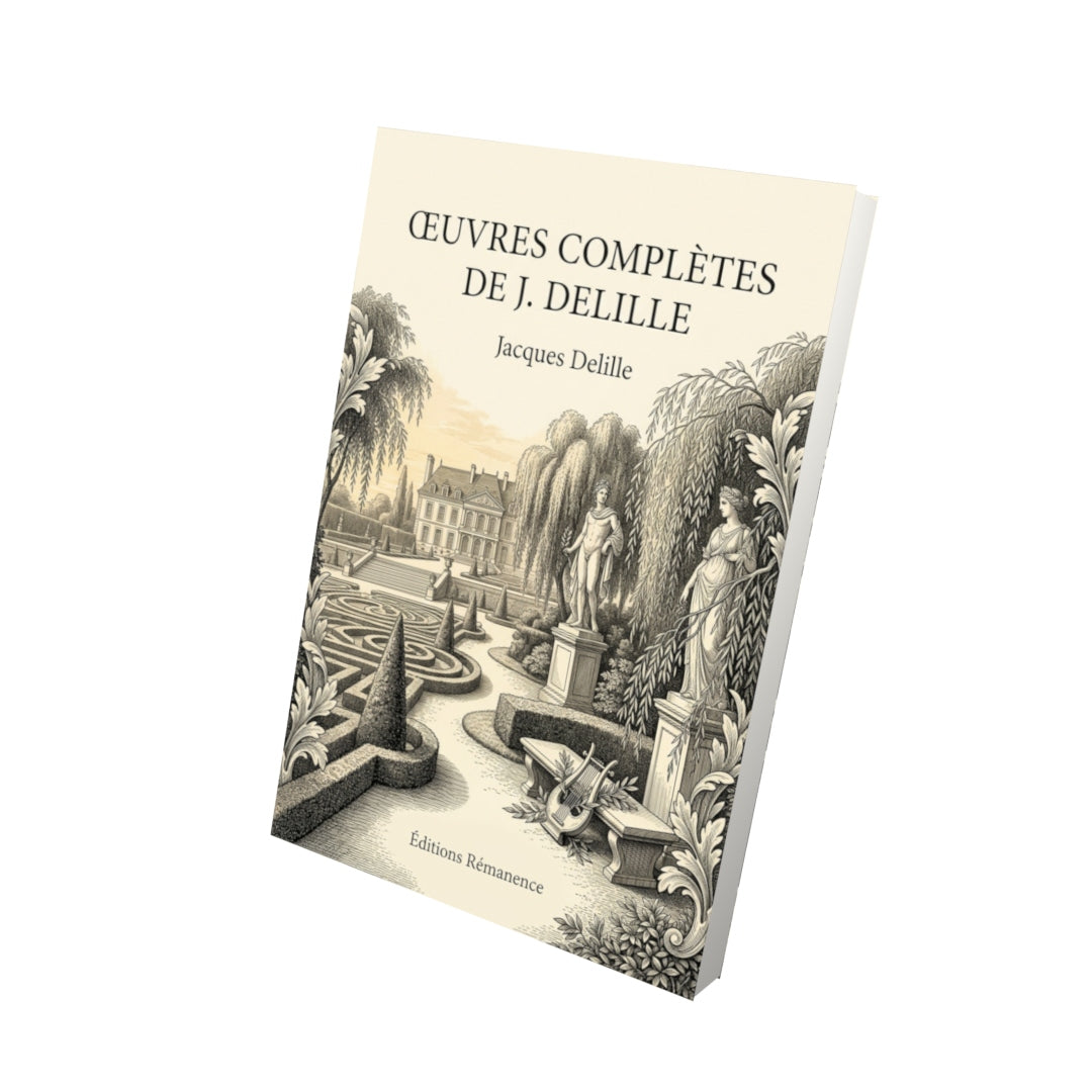Livre Œuvres complètes de J. Delille par Jacques Delille - Vue 3D - Editions Remanence