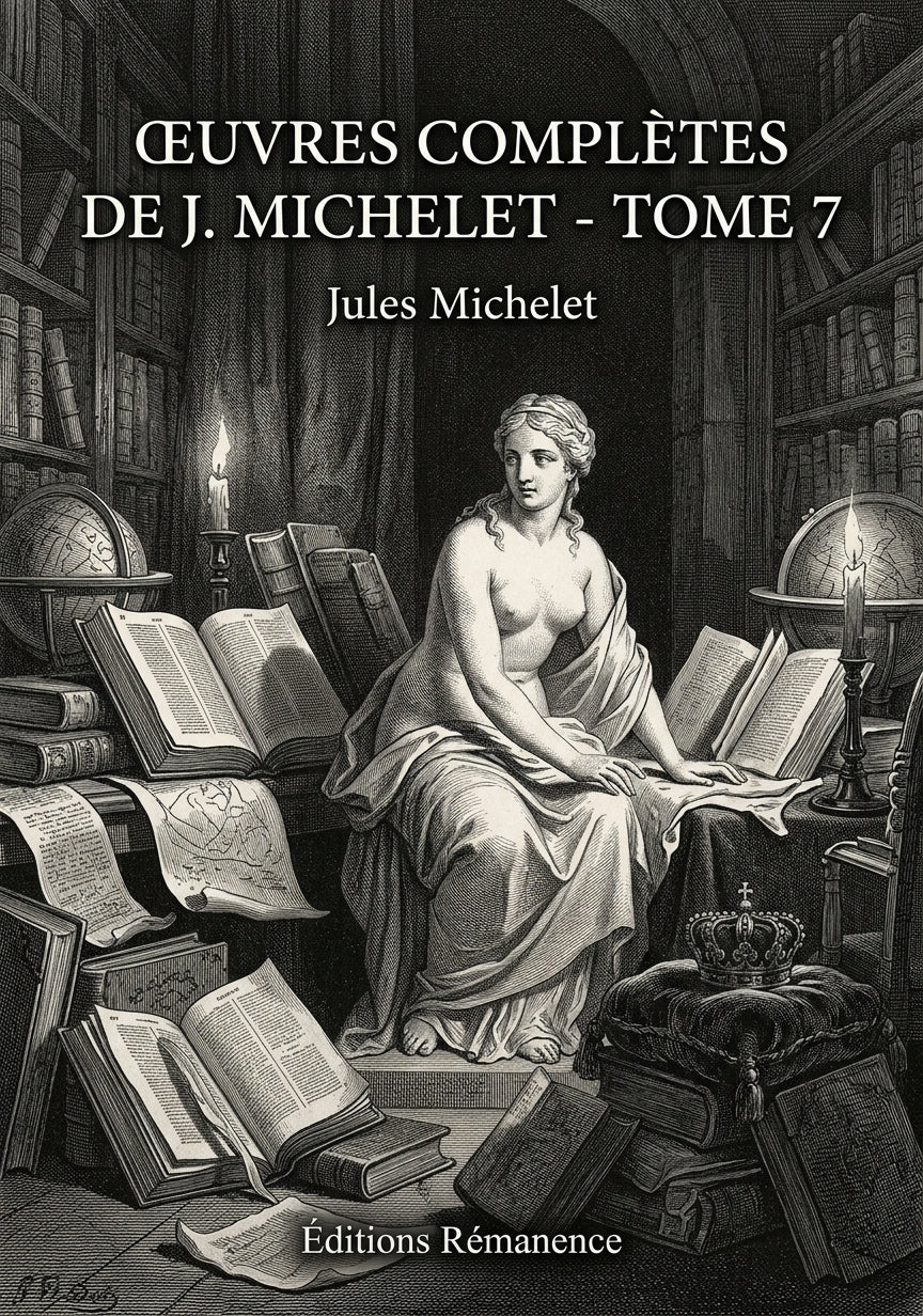 Livre Œuvres complètes de J. Michelet - Tome 7 par Jules Michelet - Couverture - Editions Remanence