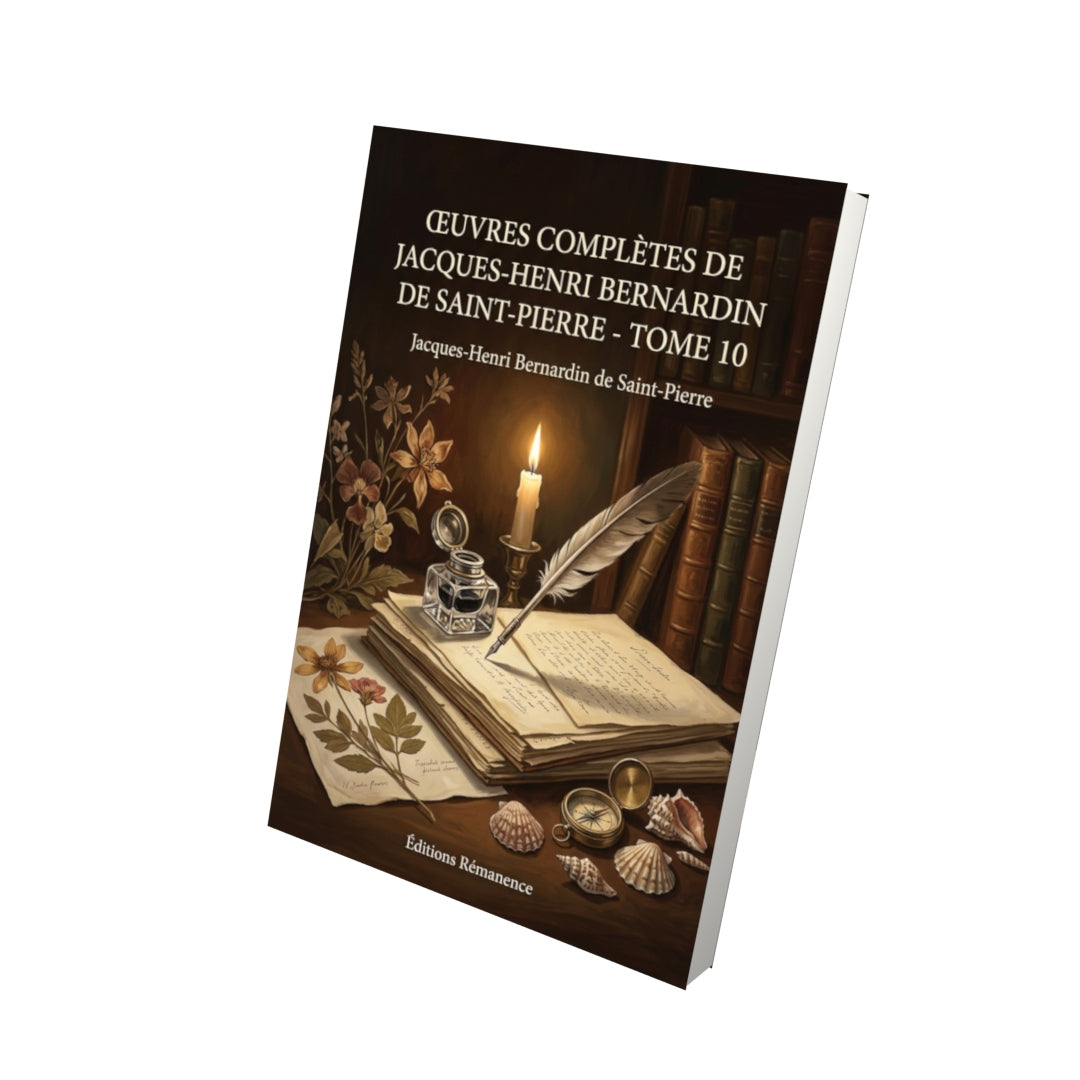 Livre Œuvres complètes de Jacques-Henri Bernardin de Saint-Pierre - Tome 10 par Jacques-Henri Bernardin de Saint-Pierre - Vue 3D - Editions Remanence