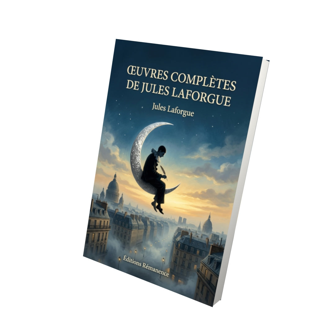 Livre Œuvres complètes de Jules Laforgue par Jules Laforgue - Vue 3D - Editions Remanence