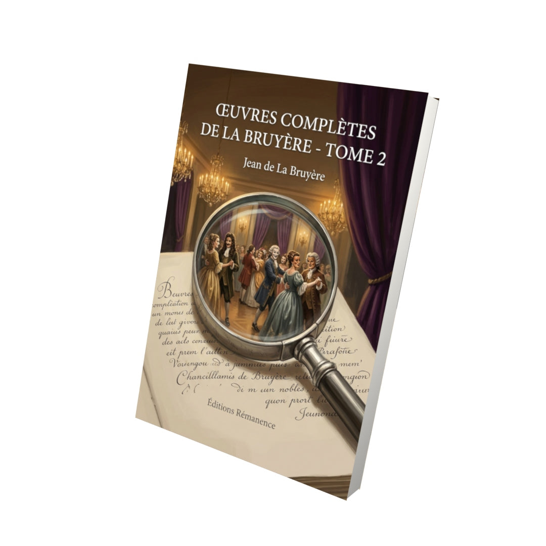 Livre Œuvres complètes de La Bruyère - Tome 2 par Jean de La Bruyère - Vue 3D - Editions Remanence