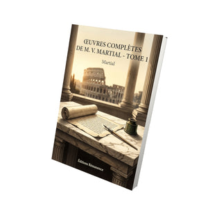 Œuvres complètes de M. V. Martial - Tome 1 - Martial