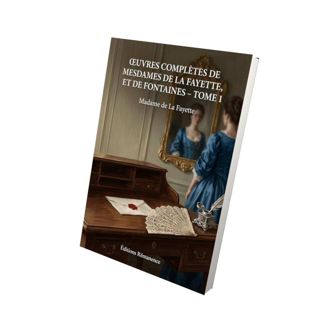 Livre Œuvres complètes de mesdames de La Fayette, de Tencin et de Fontaines - Tome 3 par Claudine Guérin de Tencin - Vue 3D - Editions Remanence