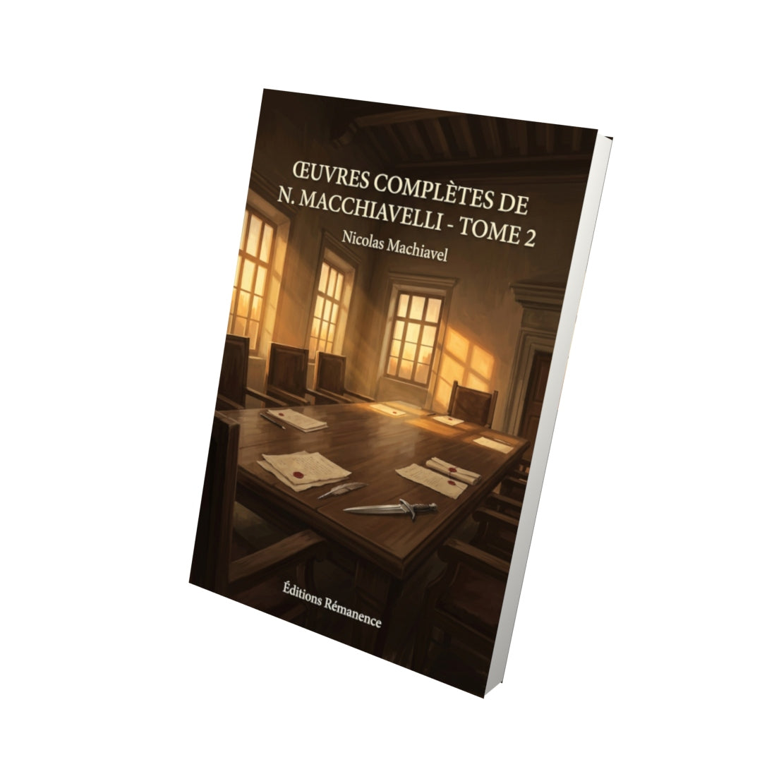 Livre Œuvres complètes de N. Macchiavelli - Tome 2 par Nicolas Machiavel - Vue 3D - Editions Remanence