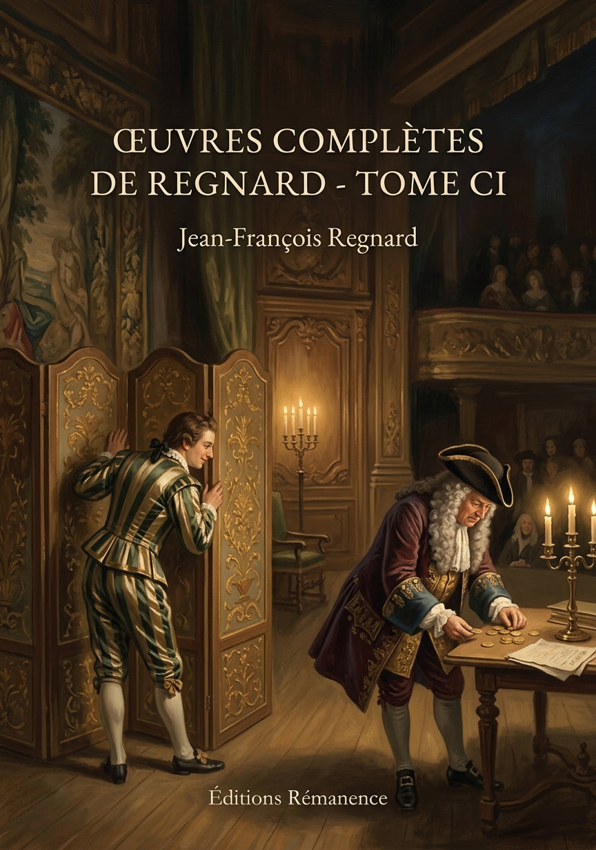 Livre Œuvres complètes de Regnard - Tome CI par Jean-François Regnard - Couverture - Editions Remanence