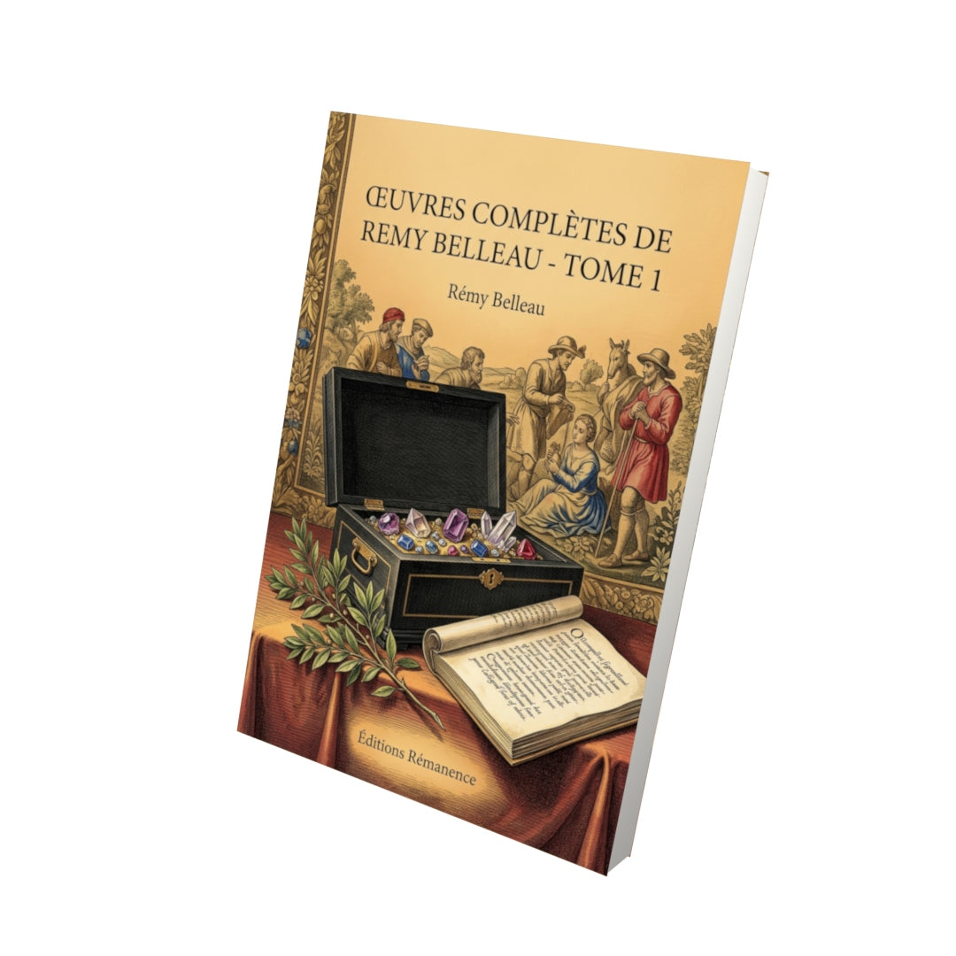 Livre Œuvres complètes de Remy Belleau - Tome 3 par Rémy Belleau - Vue 3D - Editions Remanence