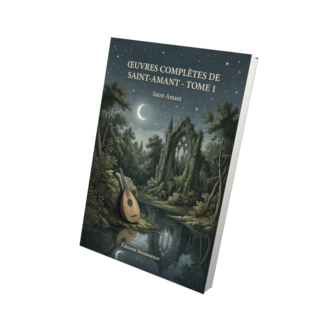 Livre Œuvres complètes de Saint-Amant - Tome 1 - Saint-Amant - Editions Remanence