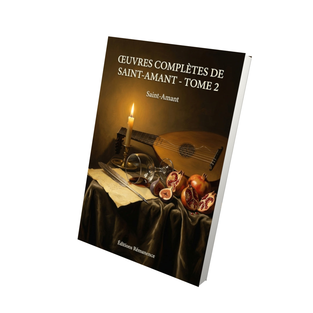 Livre Œuvres complètes de Saint-Amant - Tome 2 par Saint-Amant - Vue 3D - Editions Remanence