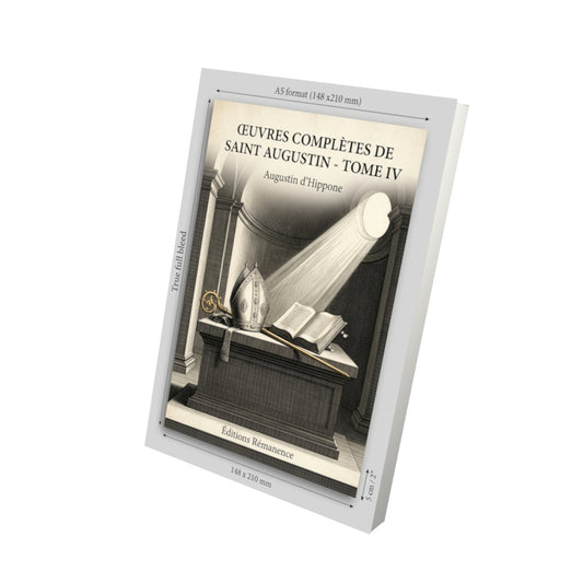 Livre Œuvres complètes de Saint Augustin - Tome IV par Augustin d’Hippone - Vue 3D - Editions Remanence