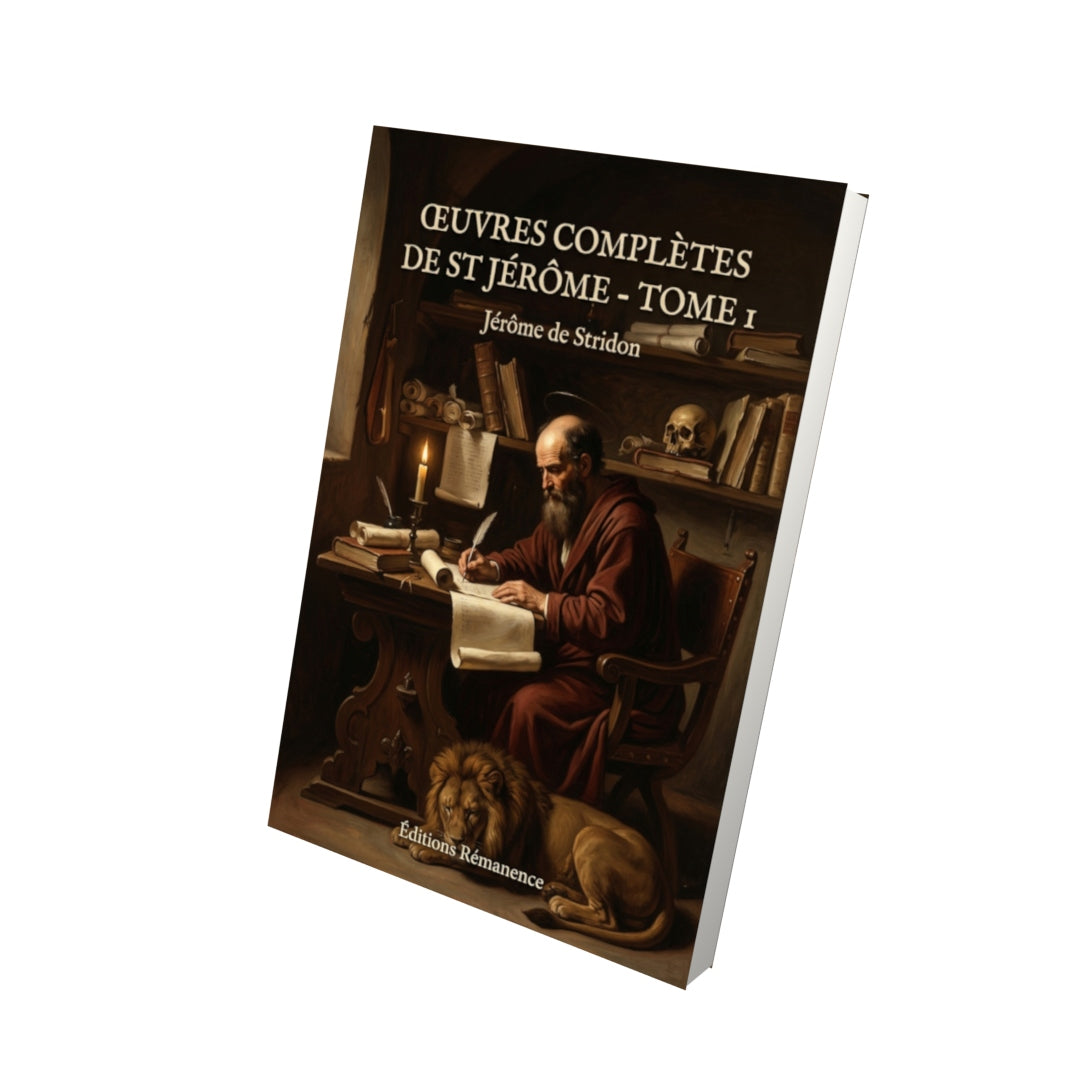 Livre Œuvres Complètes de St Jérôme - Tome 1 par Jérôme de Stridon - Vue 3D - Editions Remanence