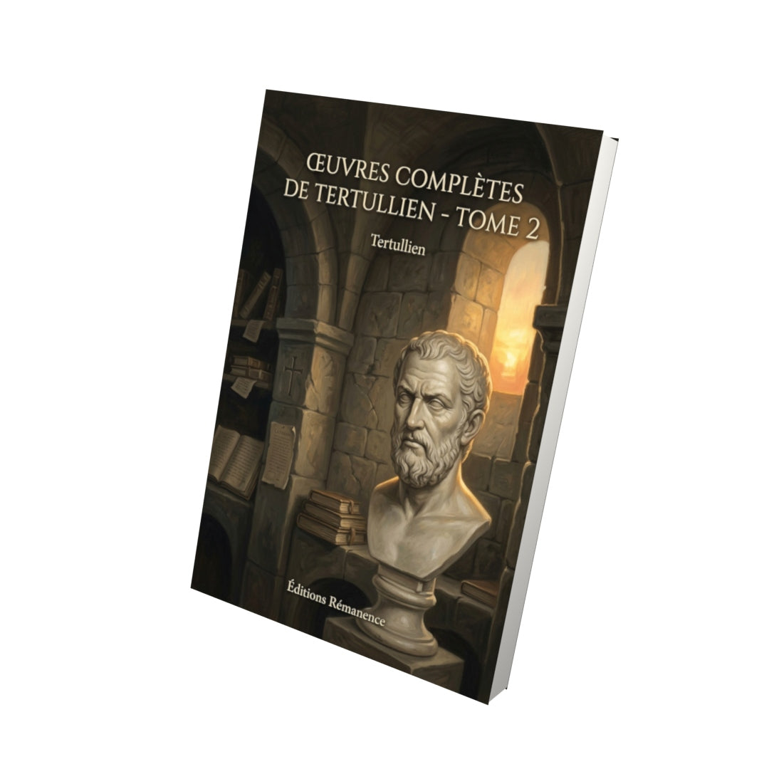 Livre Œuvres complètes de Tertullien - Tome 2 par Tertullien - Vue 3D - Editions Remanence