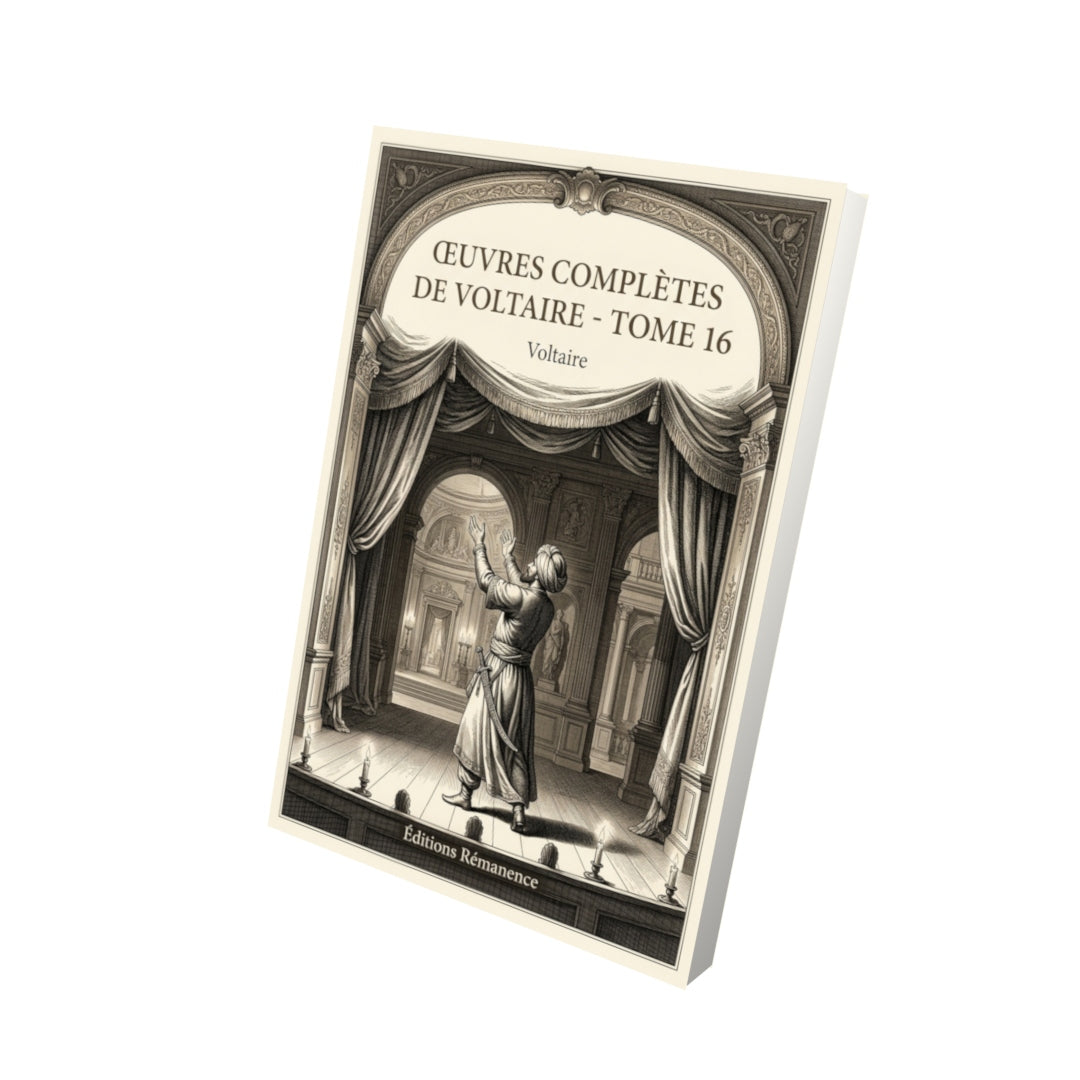 Livre Œuvres complètes de Voltaire - Tome 16 par Voltaire - Vue 3D - Editions Remanence