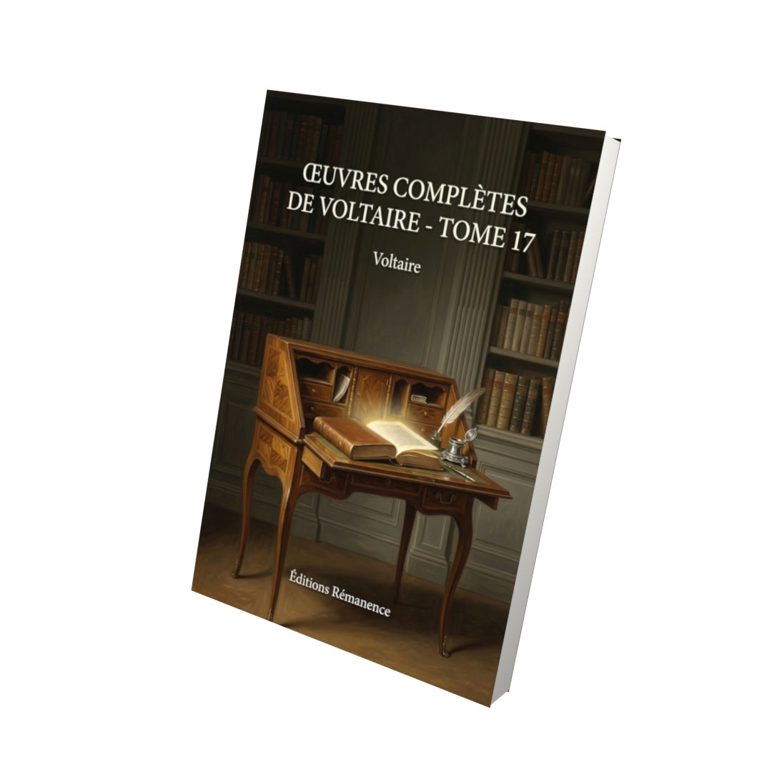 Livre Œuvres complètes de Voltaire - Tome 17 par Voltaire - Vue 3D - Editions Remanence