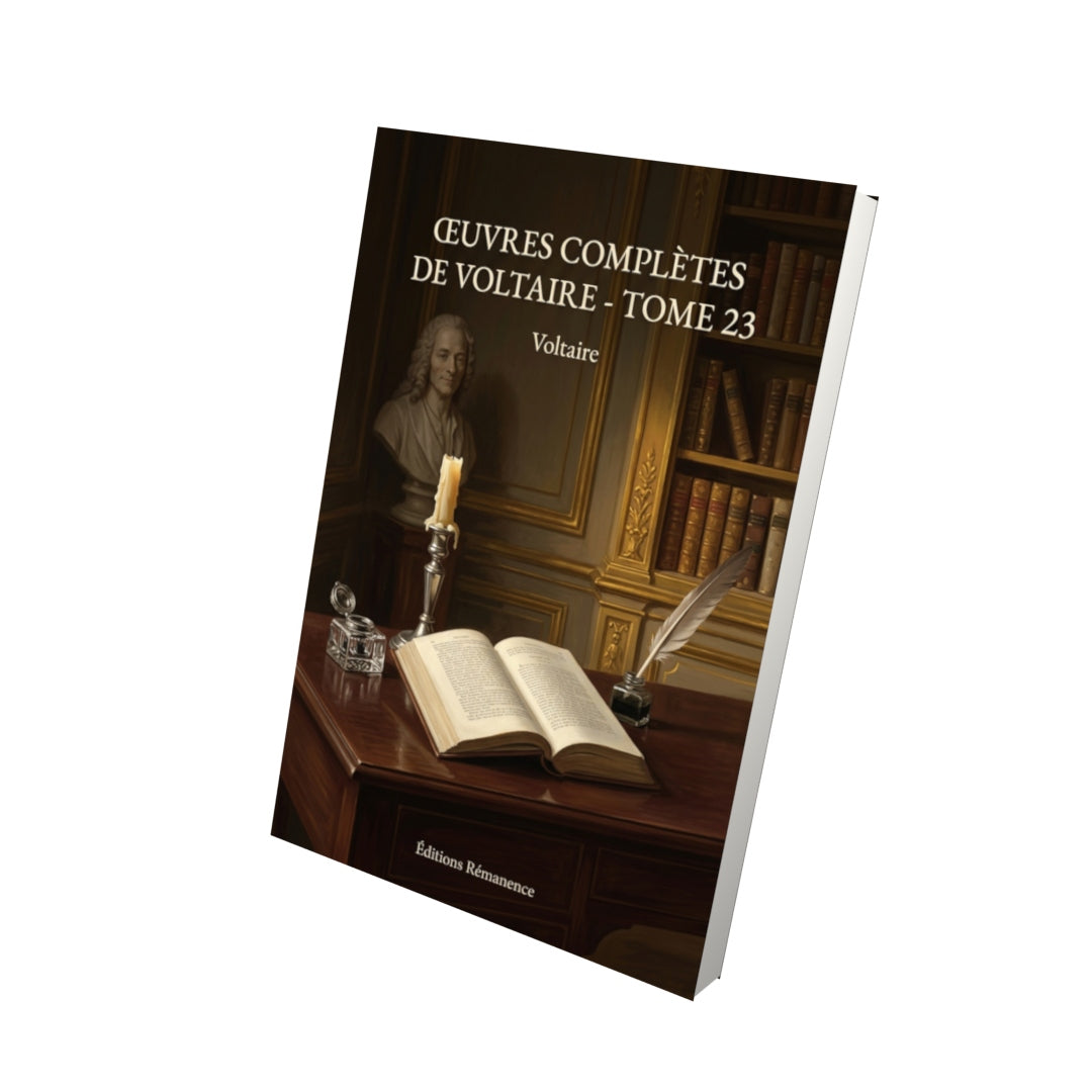 Livre Œuvres complètes de Voltaire - Tome 23 par Voltaire - Vue 3D - Editions Remanence