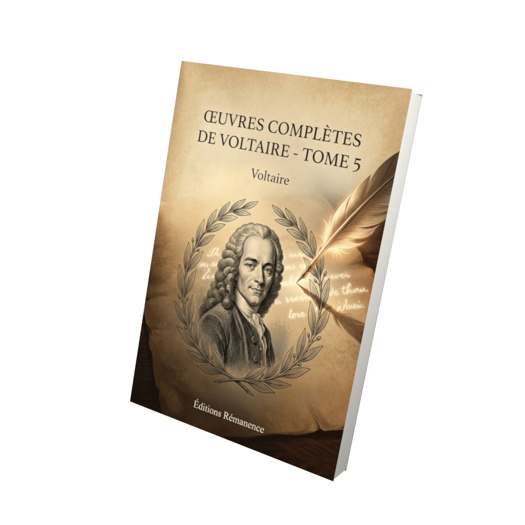 Livre Œuvres complètes de Voltaire - Tome 5 par Voltaire - Vue 3D - Editions Remanence