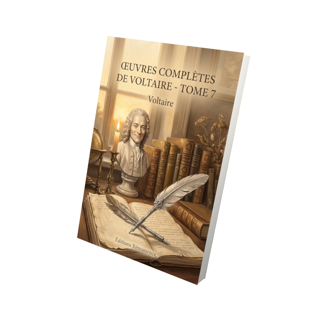 Livre Œuvres complètes de Voltaire - Tome 7 par Voltaire - Vue 3D - Editions Remanence