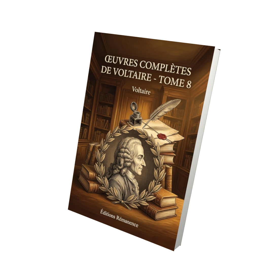Livre Œuvres complètes de Voltaire - Tome 8 par Voltaire - Vue 3D - Editions Remanence
