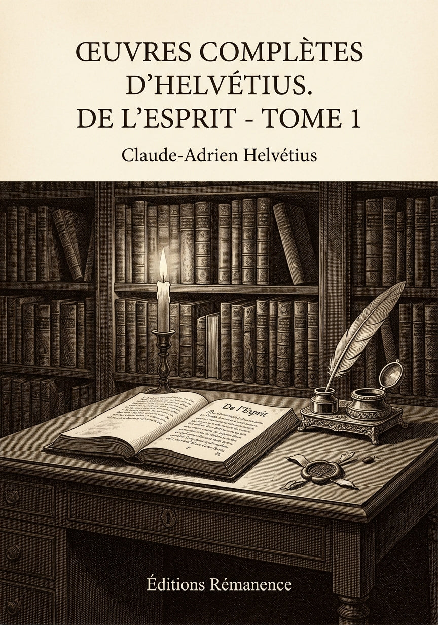 Livre Œuvres complètes d’Helvétius. De l’Esprit - Tome 5 par Claude-Adrien Helvétius - Couverture - Editions Remanence