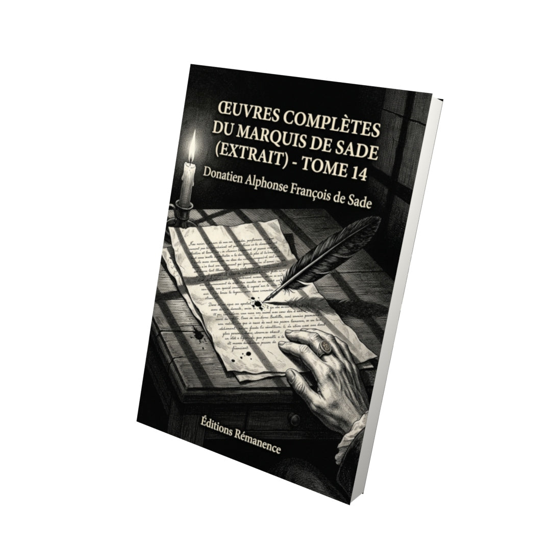 Livre Œuvres complètes du Marquis de Sade (Extrait) - Tome 14 par Donatien Alphonse François de Sade - Vue 3D - Editions Remanence